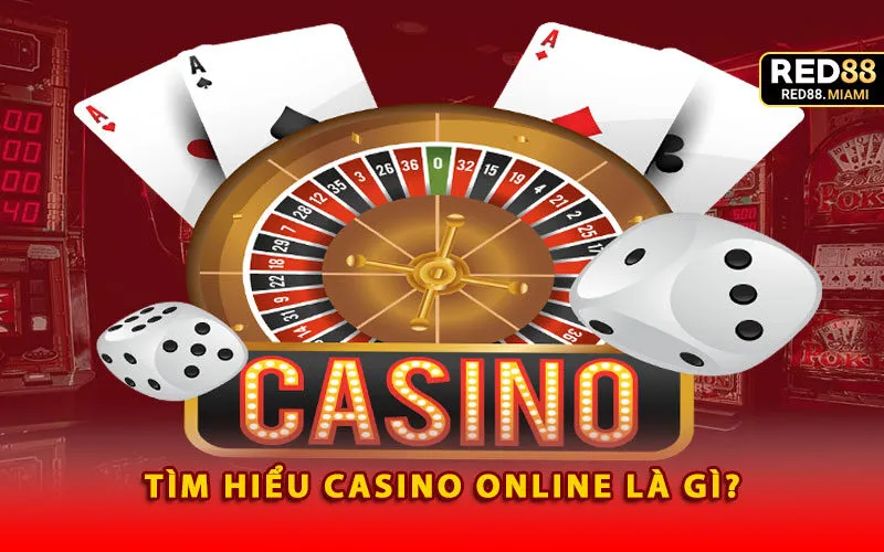 tim-hieu-casino-online-la-gi